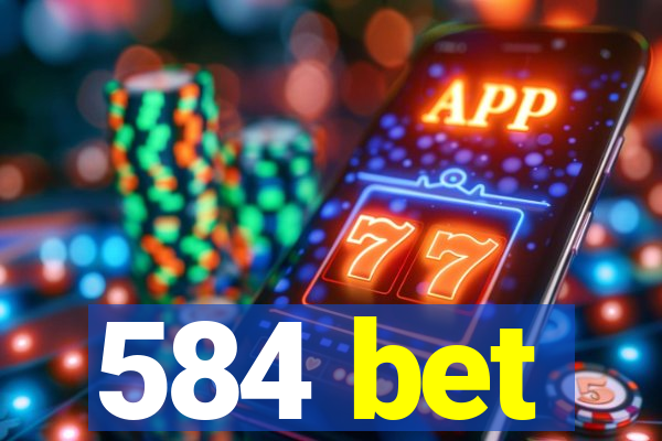 584 bet